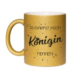 Glitzertasse - Du Darfst Mich Königin Nennen! -Geschenke Tassen Store Glitzertasse Du darfst mich Konigin nennen02 384425