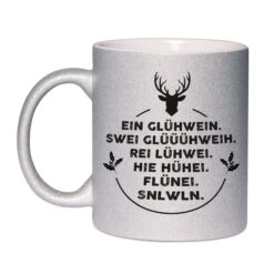 Glitzertasse - Ein Glühwein, Swei Glüüüühwein, Rei Lühwei -Geschenke Tassen Store Glitzertasse tasse lustig gluehwein03 738922