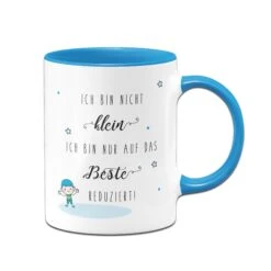 Kinder-Tasse - Ich Bin Nicht Klein. Ich Bin Nur Auf Das Beste Reduziert! -Geschenke Tassen Store Kinder Tasse Ich bin nicht klein ich bin nur auf das beste reduziert00 499830