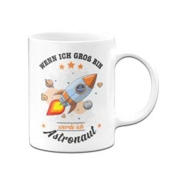 Kinder-Tasse - Wenn Ich Groß Bin, Werde Ich Astronaut. -Geschenke Tassen Store Kindertasse wenn ich gross bin werde ich Astronaut01 310795