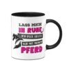 Tasse - Lass Mich In Ruhe. Ich Rede Heute Nur Mit Meinem Pferd -Geschenke Tassen Store Pferdetasse Lass mich in Ruhe ich rede heute nur mit meinem pferd00 168897