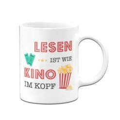 Tasse - Lesen Ist Wie Kino Im Kopf. 9 Tasse - Lesen Ist Wie Kino Im Kopf. -Geschenke Tassen Store Tasse Lesen ist wie Kino im Kopf02 971754