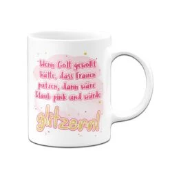 Tasse - Wenn Gott Gewollt Hätte, Das Frauen Putzen -Geschenke Tassen Store Tasse putzen glitzer weiss v 631718