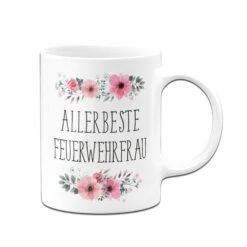 Tasse - Allerbeste Feuerwehrfrau - Blumig 8 Tasse - Allerbeste Feuerwehrfrau - Blumig -Geschenke Tassen Store Tasse699 Mockup front weiss 183185