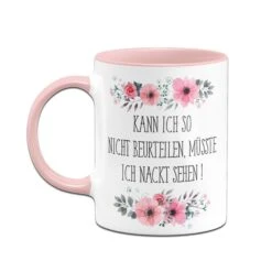 Tasse - Kann Ich So Nicht Beurteilen, Müsste Ich Nackt Sehen! - Blumig 9 Tasse - Kann Ich So Nicht Beurteilen, Müsste Ich Nackt Sehen! - Blumig -Geschenke Tassen Store TasseBlumchenKannichsonichtbeurteilen.Mussteichnacktsehen.04 161811