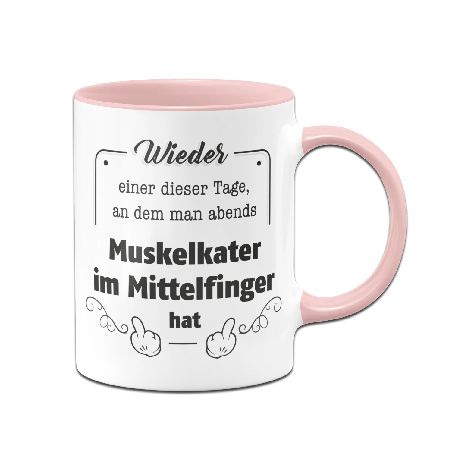 Tasse - Muskelkater Im Mittelfinger 3 Tasse - Muskelkater Im Mittelfinger
