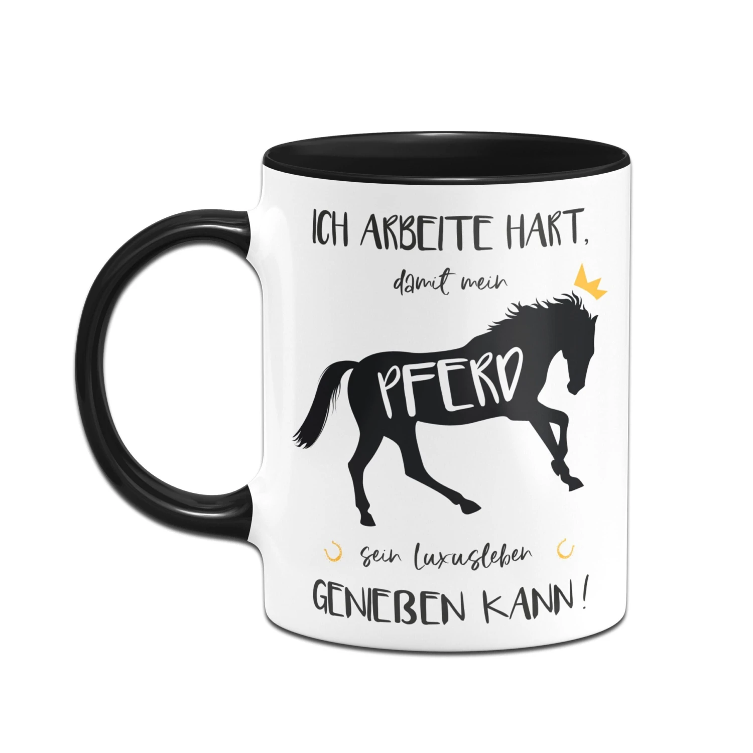 Tasse - Ich Arbeite Hart, Damit Mein Pferd Sein Luxusleben Genießen Kann! 4 Tasse - Ich Arbeite Hart, Damit Mein Pferd Sein Luxusleben Genießen Kann! – Bild 2