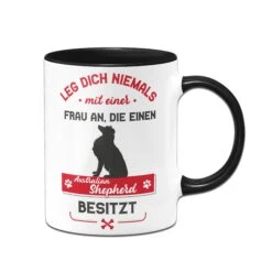 Tasse - Leg Dich Niemals Mit Einer Frau An, Die Einen Australian Shepherd Besitzt -Geschenke Tassen Store Tasse Australian Shepherd Hundebesitzerin01 911805
