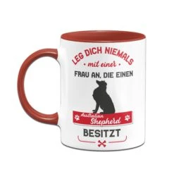 Tasse - Leg Dich Niemals Mit Einer Frau An, Die Einen Australian Shepherd Besitzt -Geschenke Tassen Store Tasse Australian Shepherd Hundebesitzerin03 880515