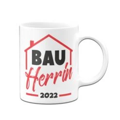 Tasse - Bauherrin 2022 (mit Haus) -Geschenke Tassen Store Tasse Bauherrin 202202