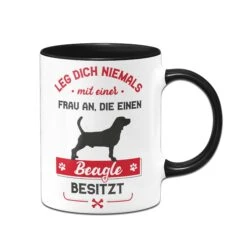Tasse - Leg Dich Niemals Mit Einer Frau An, Die Einen Beagle Besitzt -Geschenke Tassen Store Tasse Beagle Hundebesitzerin01 918936