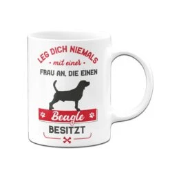 Tasse - Leg Dich Niemals Mit Einer Frau An, Die Einen Beagle Besitzt -Geschenke Tassen Store Tasse Beagle Hundebesitzerin02 582788