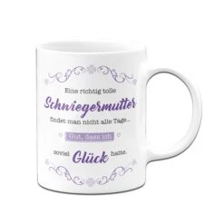 Tasse - Eine Richtig Tolle Schwiegermutter Findet Man Nicht Alle Tage -Geschenke Tassen Store Tasse Eine richtig tolle schwiegermutter findet man nicht alle tage01 584638