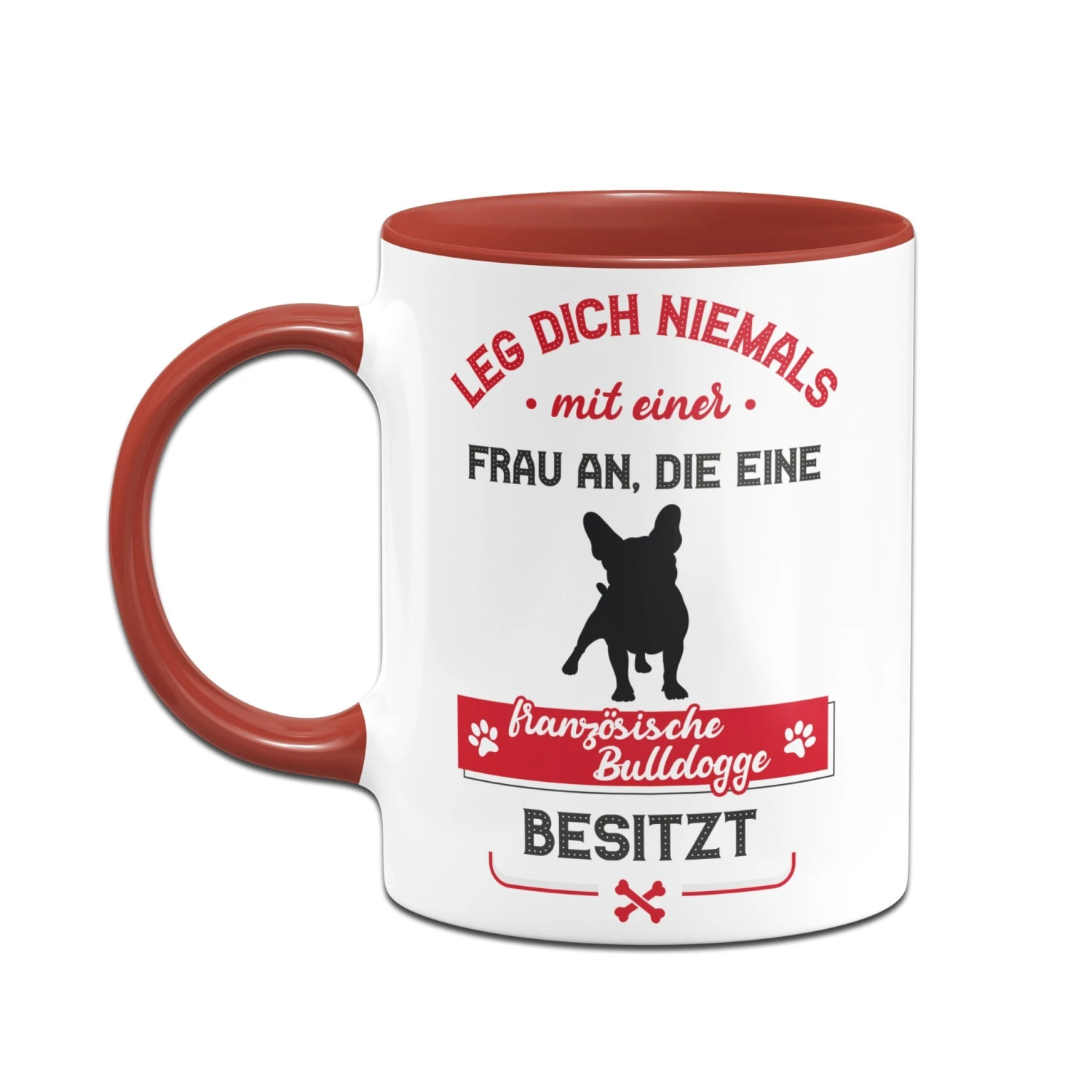 Tasse - Leg Dich Niemals Mit Einer Frau An, Die Einen Französische Bulldoge Besitzt 4 Tasse - Leg Dich Niemals Mit Einer Frau An, Die Einen Französische Bulldoge Besitzt – Bild 2