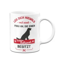 Tasse - Leg Dich Niemals Mit Einer Frau An, Die Einen Golden Retriever Besitzt -Geschenke Tassen Store Tasse Golden Retriever Hundebesitzerin02 903029