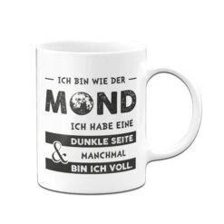 Tasse - Ich Bin Wie Der Mond -Geschenke Tassen Store Tasse Ich bin wie der Mond01 636507