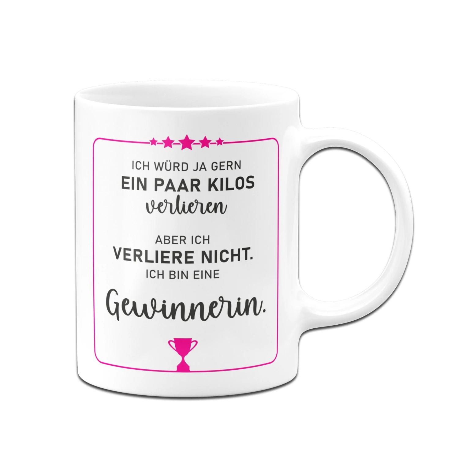 Tasse - Ich Würd Ja Gern Ein Paar Kilos Verlieren, Aber Ich Verliere Nicht. Ich Bin Eine Gewinnerin. 6 Tasse - Ich Würd Ja Gern Ein Paar Kilos Verlieren, Aber Ich Verliere Nicht. Ich Bin Eine Gewinnerin. – Bild 4