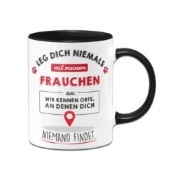 Tasse - Leg Dich Niemals Mit Meinem Frauchen An. -Geschenke Tassen Store Tasse Leg dich niemals mit meinem Frauchen an01 453695