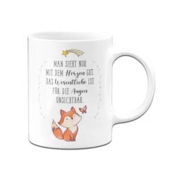 Tasse - Man Sieht Nur Mit Dem Herzen Gut. Das Wesentliche Ist Für Die Augen Unsichtbar. -Geschenke Tassen Store Tasse Man sieht nur mit dem Herzen gut04 355672