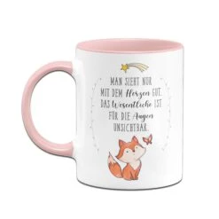 Tasse - Man Sieht Nur Mit Dem Herzen Gut. Das Wesentliche Ist Für Die Augen Unsichtbar. -Geschenke Tassen Store Tasse Man sieht nur mit dem Herzen gut05 563733