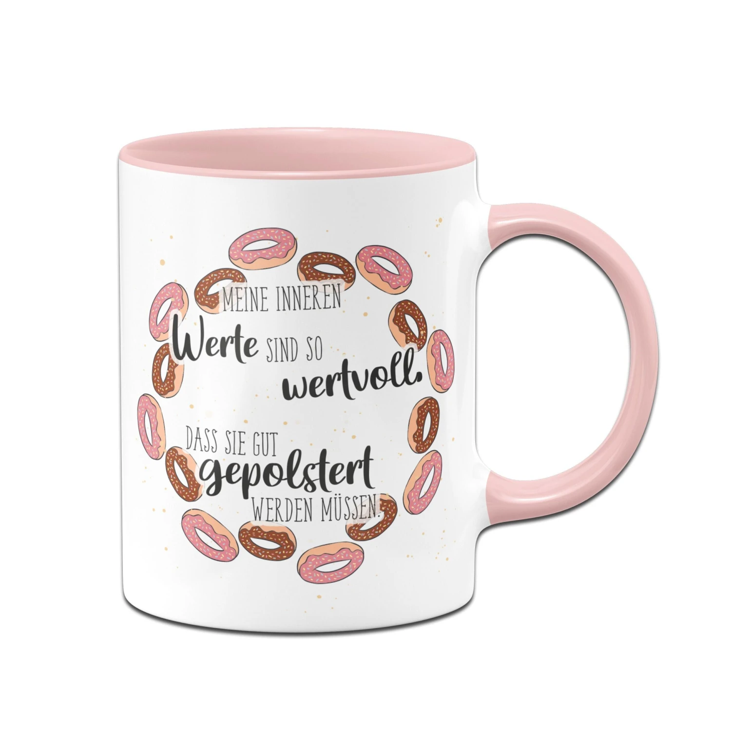 Tasse - Meine Inneren Werte Sind So Wertvoll, Dass Sie Gut Gepolstert Werden Müssen. 3 Tasse - Meine Inneren Werte Sind So Wertvoll, Dass Sie Gut Gepolstert Werden Müssen.