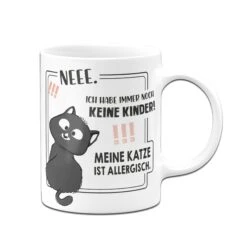 Tasse - Neee. Ich Habe Immer Noch Keine Kinder! Meine Katze Ist Allergisch. -Geschenke Tassen Store Tasse Neee ich habe immer noch keine Kinder meine katze ist allergisch02 536917