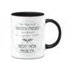 Tasse - Nicht Mein Problem -Geschenke Tassen Store Tasse Nicht mein Problem00 479257