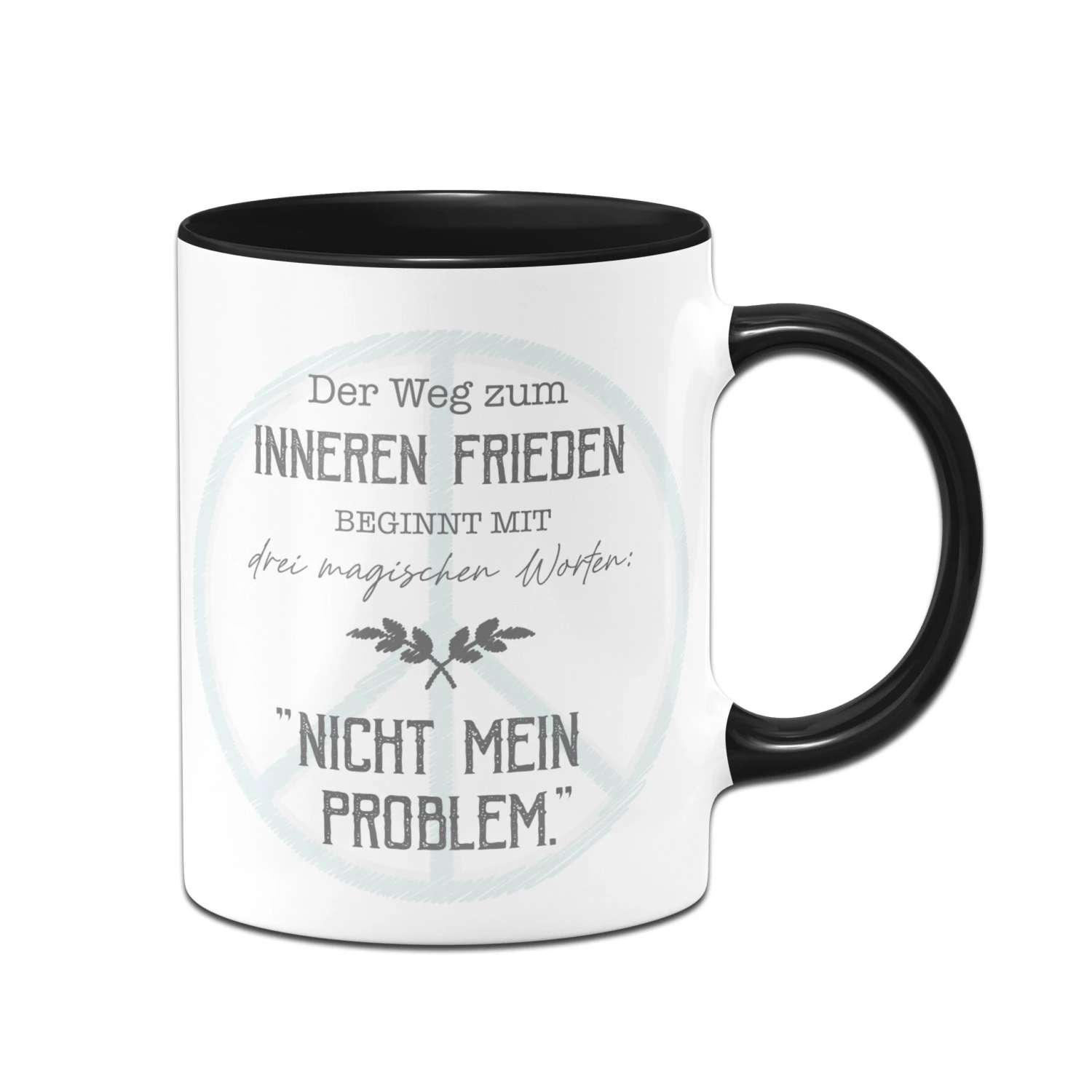 Tasse - Nicht Mein Problem 3 Tasse - Nicht Mein Problem