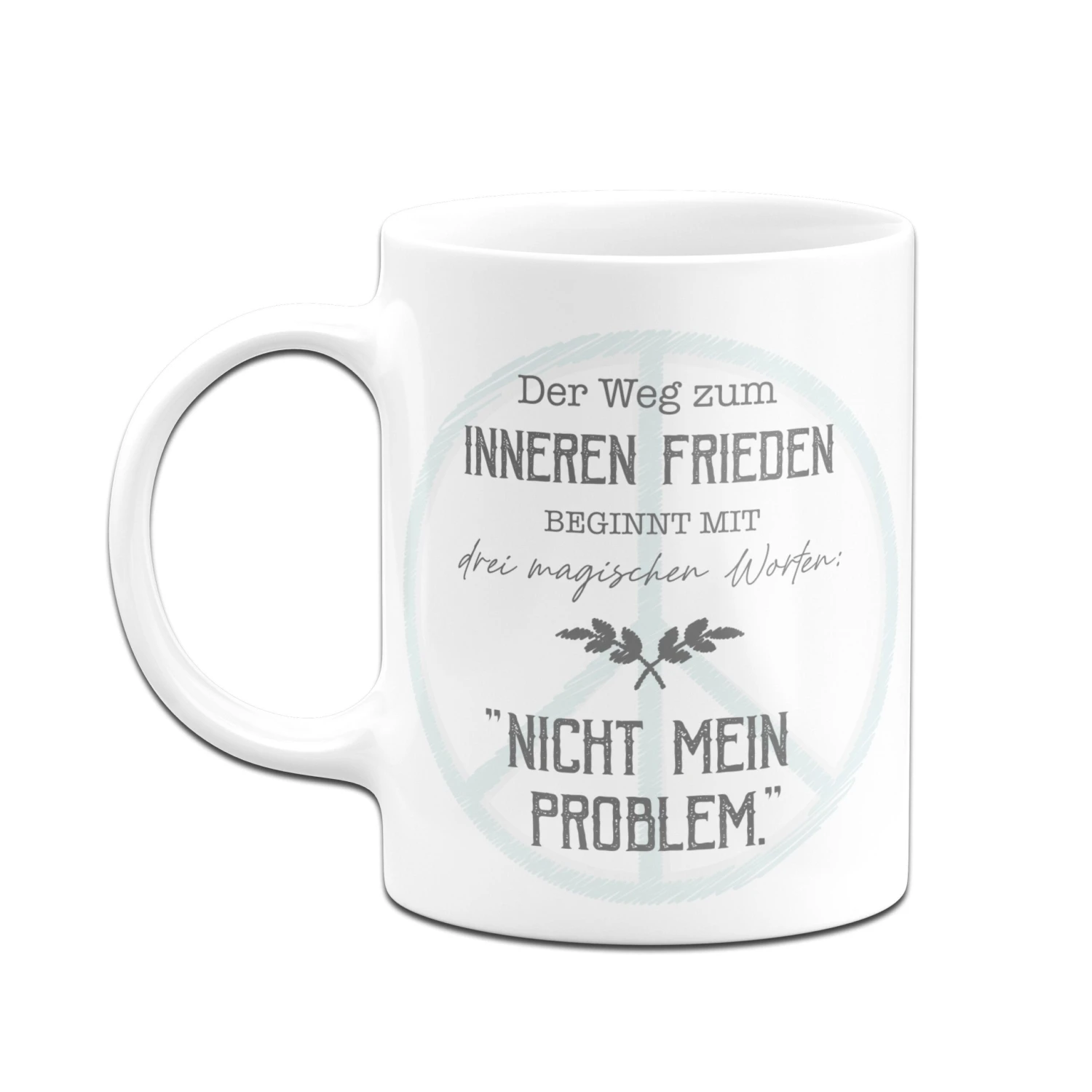 Tasse - Nicht Mein Problem 6 Tasse - Nicht Mein Problem – Bild 4