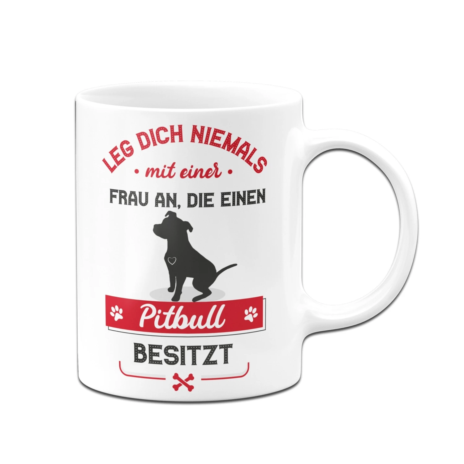 Tasse - Leg Dich Niemals Mit Einer Frau An, Die Einen Pitbull Besitzt 6 Tasse - Leg Dich Niemals Mit Einer Frau An, Die Einen Pitbull Besitzt – Bild 4