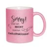 Glitzertasse - Sorry! Das Ist Nicht Meine Gehaltsklasse! -Geschenke Tassen Store Tasse Sorry Das ist nicht meine Gehaltsklasse02 327316
