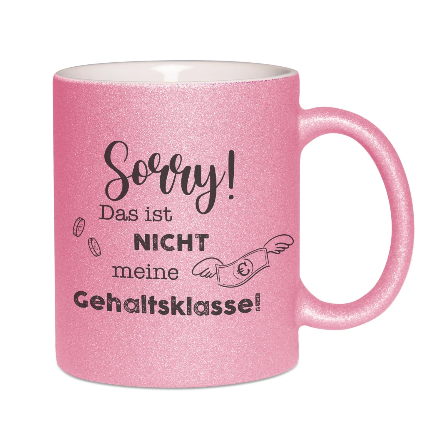 Glitzertasse - Sorry! Das Ist Nicht Meine Gehaltsklasse! 3 Glitzertasse - Sorry! Das Ist Nicht Meine Gehaltsklasse!