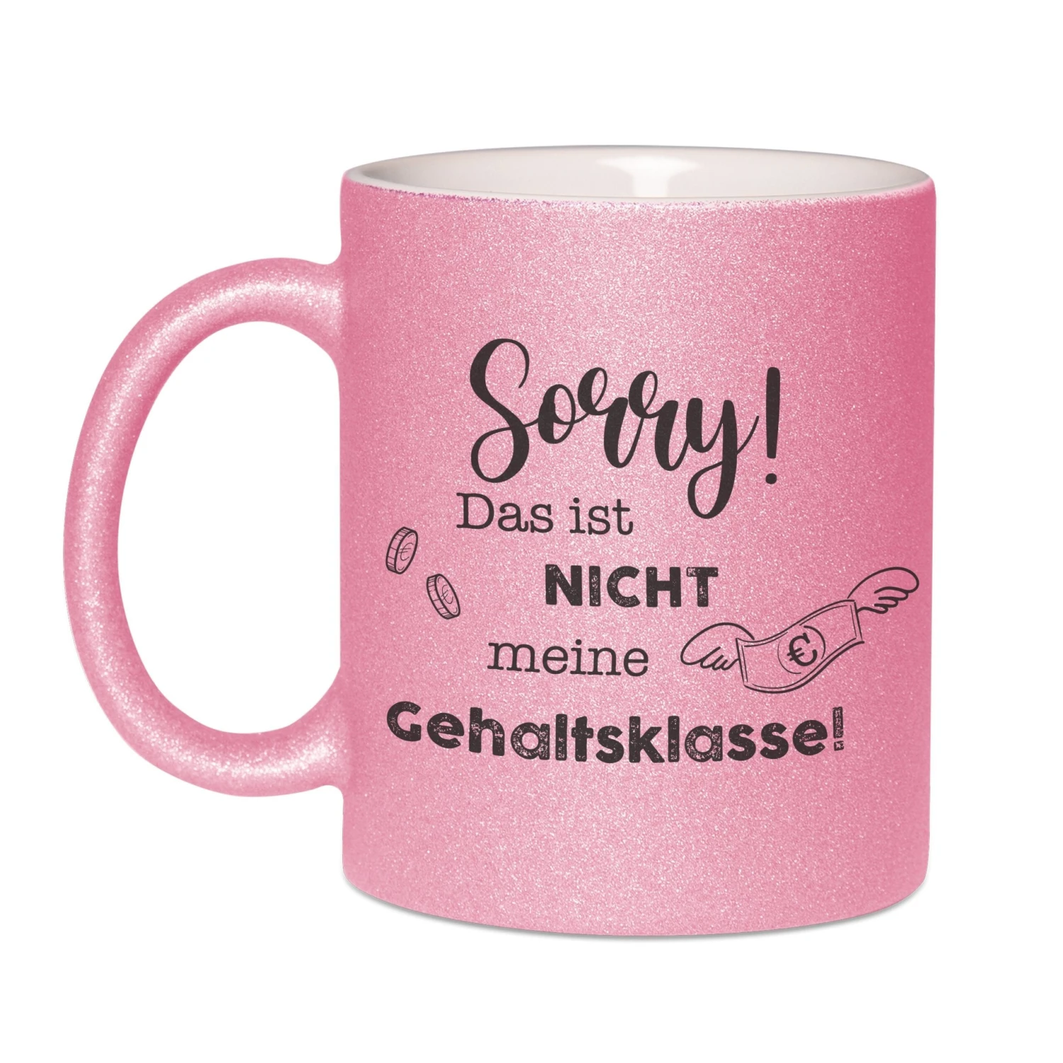 Glitzertasse - Sorry! Das Ist Nicht Meine Gehaltsklasse! 4 Glitzertasse - Sorry! Das Ist Nicht Meine Gehaltsklasse! – Bild 2