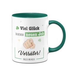 Tasse - Viel Glück In Deinem Neuen Job Verräter - Vergiss Uns Nicht