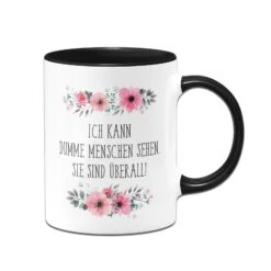 Tasse - Ich Kann Dumme Menschen - Blumig -Geschenke Tassen Store bild Blumchentasse ich kann dumme menschen sehen01 331274