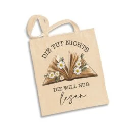 Baumwolltasche - Die Tut Nichts! Die Will Nur Lesen. -Geschenke Tassen Store bild baumwolltasche die tut nichts die will nur lesen 281789
