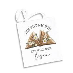 Baumwolltasche - Die Tut Nichts! Die Will Nur Lesen. -Geschenke Tassen Store bild baumwolltasche die tut nichts die will nur lesen 874203