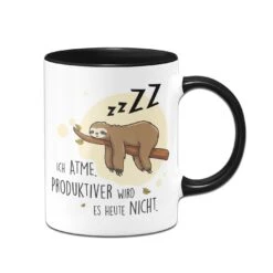 Geschenke Tassen Store 30 Faultier Tasse - Ich Atme. Produktiver Wird Es Heute Nicht.