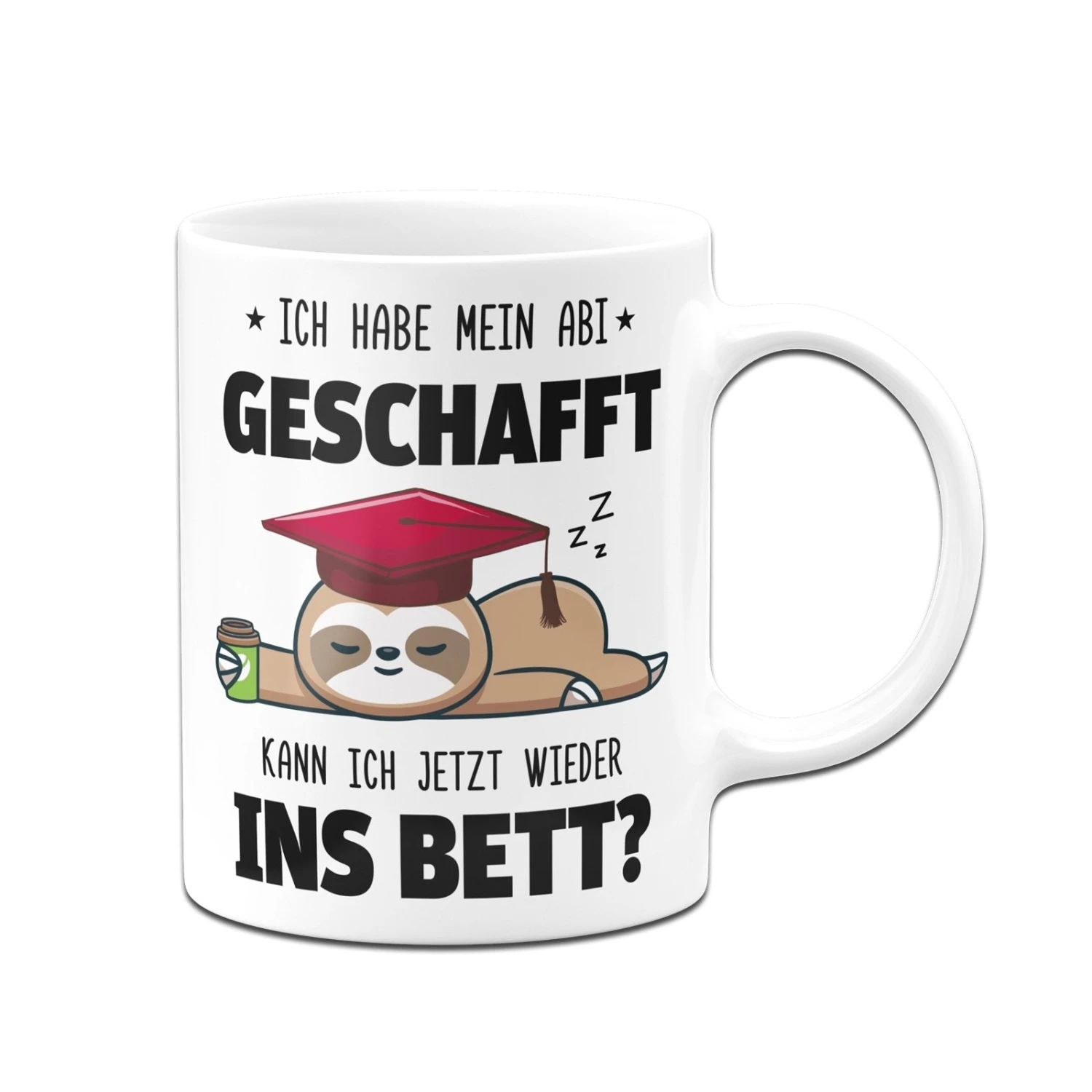 Faultier Tasse - Ich Habe Mein Abi Geschafft. Kann Ich Jetzt Wieder Ins Bett? 5 Faultier Tasse - Ich Habe Mein Abi Geschafft. Kann Ich Jetzt Wieder Ins Bett? – Bild 3