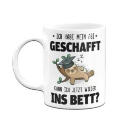 Faultier Tasse - Ich Habe Mein Abi Geschafft. Kann Ich Jetzt Wieder Ins Bett? - V2 -Geschenke Tassen Store bild faultier tasse ich habe mein abi geschafft kann ich jetzt wieder ins bett v2 667034