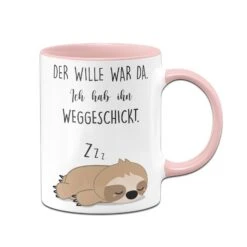 Faultier Tasse - Der Wille War Da Ich Hab Ihn Weggeschickt -Geschenke Tassen Store bild faultier tasse mit spruch der wille war da ich hab ihn weggeschickt lustig 0 595309