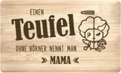 Frühstücksbrettchen - Einen Teufel Ohne Hörner Nennt Man Mama