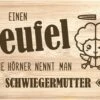 Frühstücksbrettchen - Einen Teufel Ohne Hörner Nennt Man Schwiegermutter