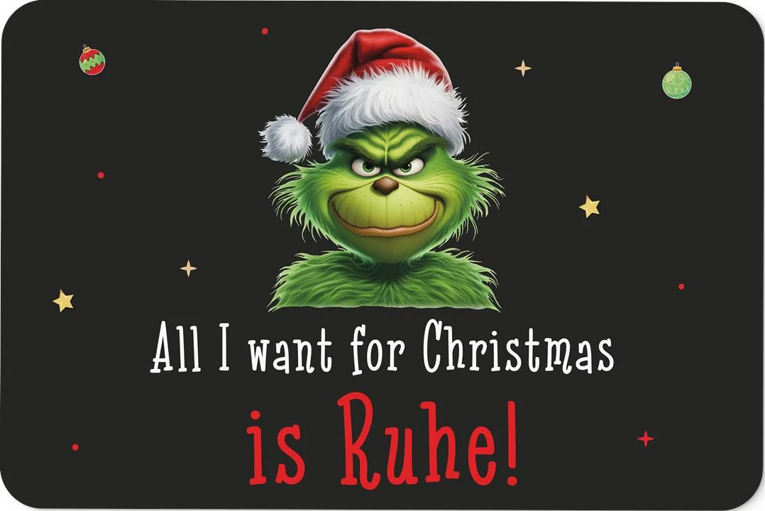 Fußmatte - Grinch - All I Want For Christmas Is Ruhe! (CS) 3 Fußmatte - Grinch - All I Want For Christmas Is Ruhe! (CS)