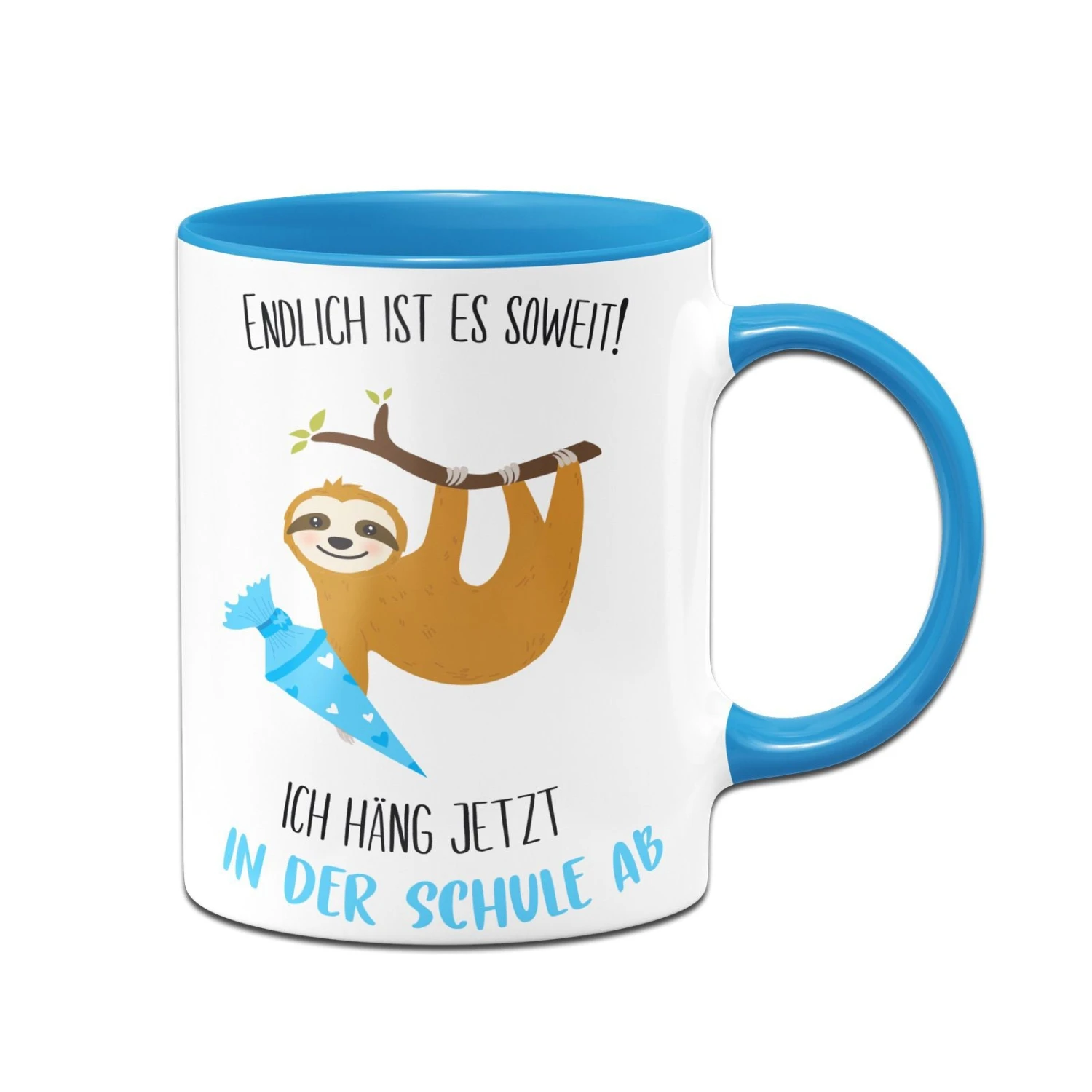 Faultier Tasse - Endlich Ist Es Soweit! Ich Hänge Jetzt In Der Schule Ab 3 Faultier Tasse - Endlich Ist Es Soweit! Ich Hänge Jetzt In Der Schule Ab