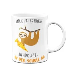 Faultier Tasse - Endlich Ist Es Soweit! Ich Hänge Jetzt In Der Schule Ab 12 Faultier Tasse - Endlich Ist Es Soweit! Ich Hänge Jetzt In Der Schule Ab -Geschenke Tassen Store bild geschenk tasse faultier schulkind 5 257685