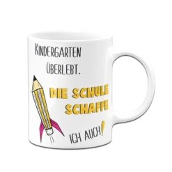 Schulkind Tasse - Kindergarten überlebt. Die Schule Schaffe Ich Auch! -Geschenke Tassen Store bild geschenk tasse schulkind kindergarten ueberlebt schule schaffe ich auch 4 971775