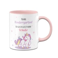 Einhorn Tasse - Tschüss Kindergarten! Ich Glitzer Jetzt In Der Schule