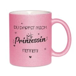 Glitzertasse - Du Darfst Mich Prinzessin Nennen! 16 Glitzertasse - Du Darfst Mich Prinzessin Nennen! -Geschenke Tassen Store bild glitzer tasse du darfst mich prinzessin nennen 2 238243