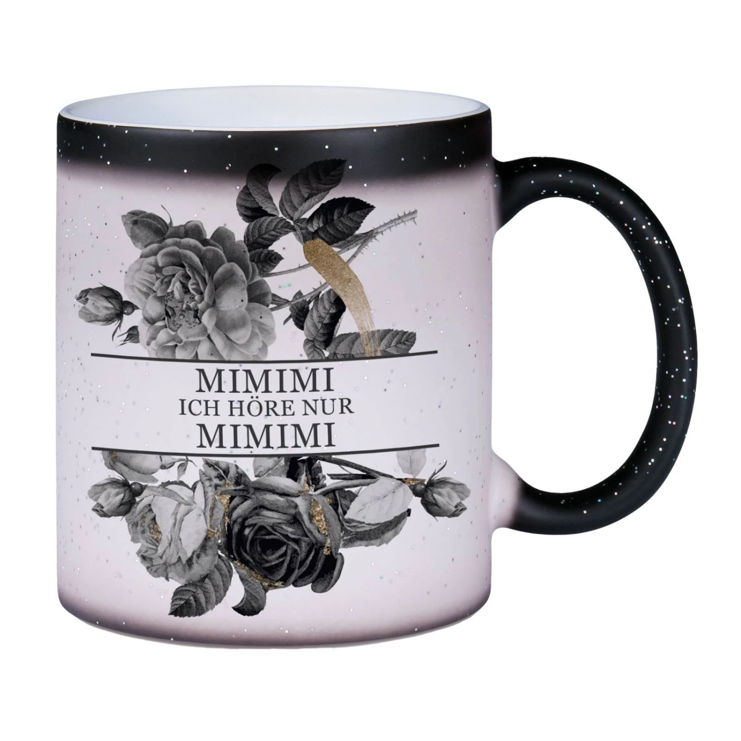 Glitzer-Zaubertasse - Mimimi Ich Höre Immer Nur Mimimi - Black Rose 3 Glitzer-Zaubertasse - Mimimi Ich Höre Immer Nur Mimimi - Black Rose